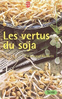 Livrenpoche : Les vertus du soja - Geneviève Laffont - Livre