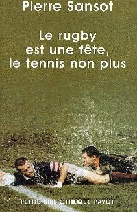 Livrenpoche : Le rugby est une fête et le tennis non plus - Pierre Sansot - Livre