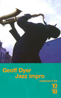 Jazz impro - Geoff Dyer - Livre