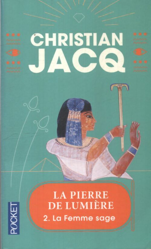 La pierre de lumière Tome II : La femme sage - Christian Jacq - Livre