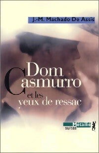 Livrenpoche : Dom Casmurro et les yeux de Ressac - Joaquim Machado de Assis - Livre