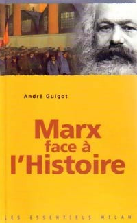 Livrenpoche : Marx face à l'histoire - André Guigot - Livre