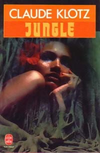 Jungle - Claude Klotz -  Le Livre de Poche - Livre