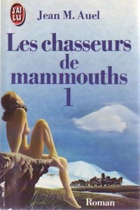 Livrenpoche : Les chasseurs de mammouths Tome I - Jean Marie Auel - Livre