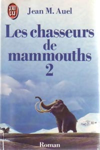 Livrenpoche : Les chasseurs de mammouths Tome II - Jean Marie Auel - Livre