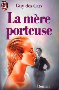 La mère porteuse - Guy Des Cars - Livre