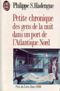 Livrenpoche : Petite chronique des gens de la nuit dans un port de l'Atlantique Nord - Philippe S. Hadengue - Livre