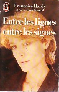 Livrenpoche : Entre les lignes entre les signes - Françoise Hardy - Livre