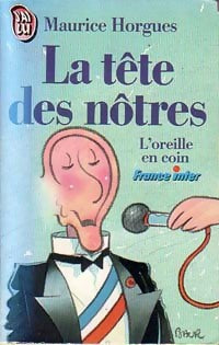 Livrenpoche : La tête des nôtres (L'oreille en coin / France Inter) - Maurice Horgues - Livre