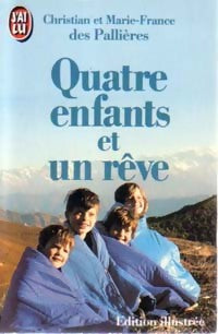 Livrenpoche : Quatre enfants et un rêve - Christian Pallières, Marie-France Pallières - Livre
