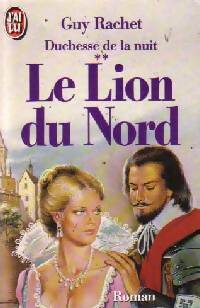 Livrenpoche : Duchesse de la nuit Tome II : Le lion du Nord - Guy Rachet - Livre