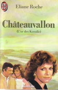 Livrenpoche : Châteauvallon Tome II : L'or des Kovalic - Eliane Roche - Livre