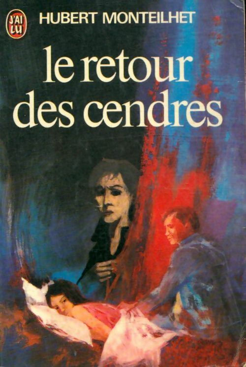 Livrenpoche : Le retour des cendres - Hubert Monteilhet - Livre