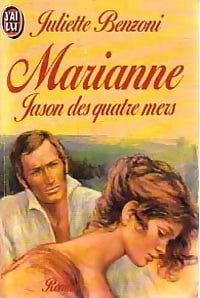Livrenpoche : Marianne, Jason des quatre mers - Juliette Benzoni - Livre