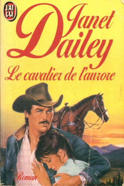 Le cavalier de l'aurore - Janet Dailey -  J'ai Lu - Livre