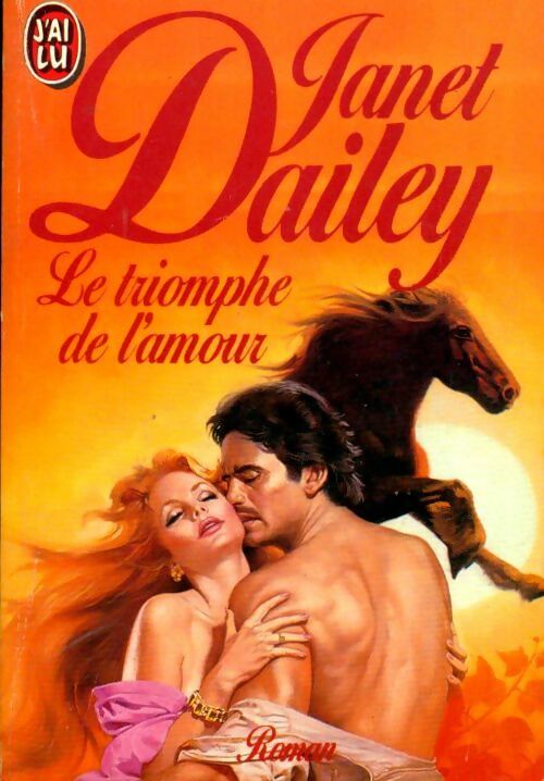 Livrenpoche : Le triomphe de l'amour - Janet Dailey - Livre