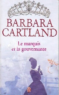 Le marquis et la gouvernante - Barbara Cartland - Livre