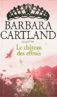 Le château des effrois - Barbara Cartland - Livre