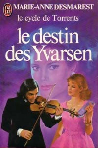 Livrenpoche : Le cycle de torrents Tome V : Le destin des Yvarsen - Marie-Anne Desmarest - Livre