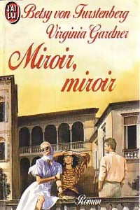 Livrenpoche : Miroir, miroir - Betsy Von Furstenberg - Livre