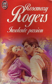 Insolente passion - Rosemary Rogers - Livre
