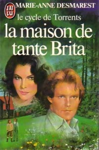 Livrenpoche : Le cycle de torrents Tome VIII : La maison de tante Brita - Marie Anne Desmarest - Livre