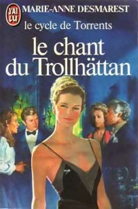 Livrenpoche : Le cycle de torrents Tome IX : Le chant de Trollhättan - Marie-Anne Desmarest - Livre
