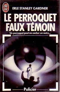 Livrenpoche : Le perroquet faux témoin - Erle Stanley Gardner - Livre