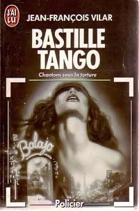 Livrenpoche : Bastille Tango - Jean- François Vilar - Livre