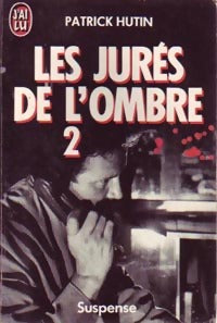 Livrenpoche : Les jurés de l'ombre Tome II - Patrick Hutin - Livre