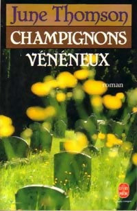 Champignons vénéneux - June Thomson -  Le Livre de Poche - Livre