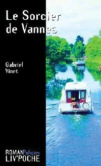 Livrenpoche : Le sorcier de Vannes - Gabriel Vinet - Livre