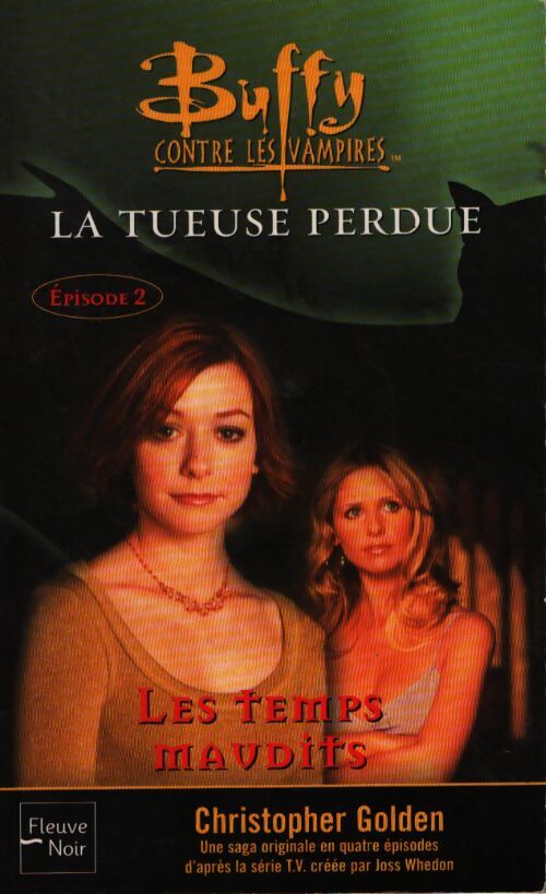 La tueuse perdue Tome II : Les temps maudits - Christopher Golden - Livre