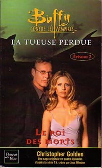 Livrenpoche : La tueuse perdue Tome III : Le roi des morts - Christopher Golden - Livre
