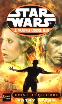 Le nouvel ordre Jedi Tome I : Point d'équilibre - Kathy Tyers - Livre