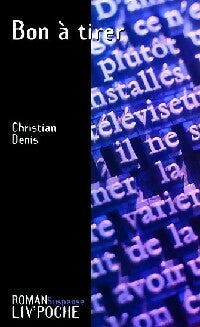 Livrenpoche : Bon à tirer - Christian Denis - Livre