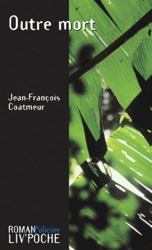 Livrenpoche : Outre-mort - Jean-François Coatmeur - Livre