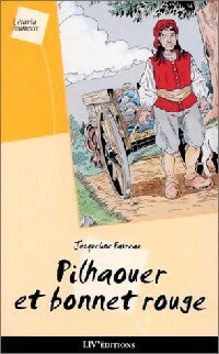 Pilhaouer et bonnet rouge - Jacqueline Favreau -  Létavia Jeunesse - Livre