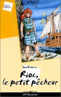 Livrenpoche : Aux sept vents de la mer Celtique Tome I : Rioc, le petit pêcheur - Yann Brékilien - Livre