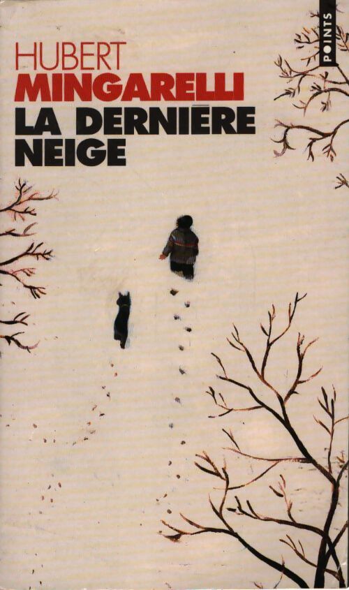 La dernière neige - Hubert Mingarelli - Livre