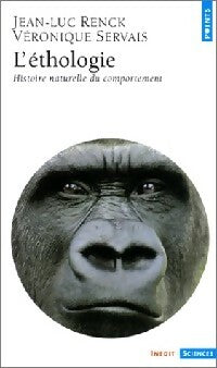 Livrenpoche : L'éthologie, histoire naturelle du comportement - Véronique Servais, Jean-Luc Renck - Livre