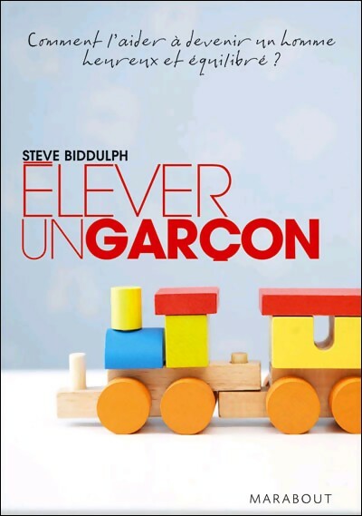 Elever un garçon - Steve Biddulph - Livre