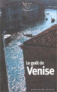 Livrenpoche : Le goût de Venise - Jean-Noël Mouret - Livre