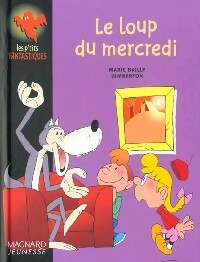 Livrenpoche : Le loup du mercredi - Marie Bailly - Livre