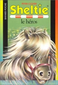 Livrenpoche : Sheltie, le héros - Peter Clover - Livre