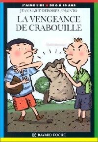 La vengeance de Crabouille - Yves Defossez -  J'aime lire - Livre