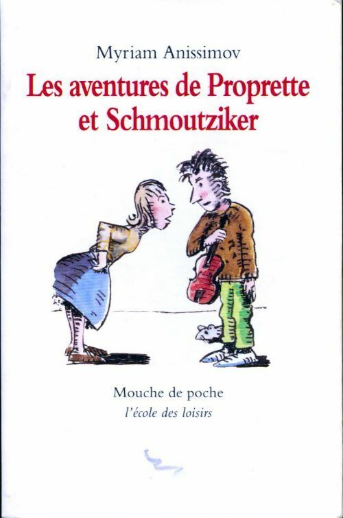 Livrenpoche : Les aventures de Proprette et Schmoutziker - Myriam Anissimov - Livre