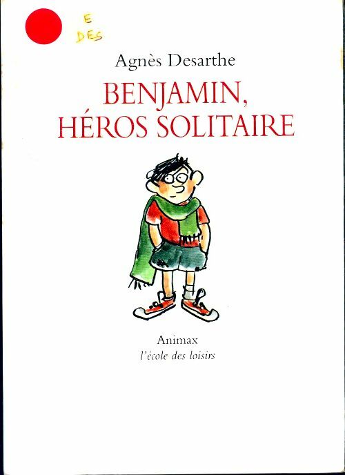 Benjamin, héros solitaire - Agnès Desarthe -  Mouche - Livre