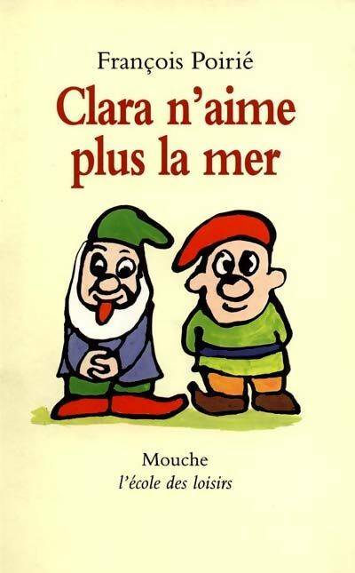 Livrenpoche : Clara n'aime plus la mer - François Poirié - Livre