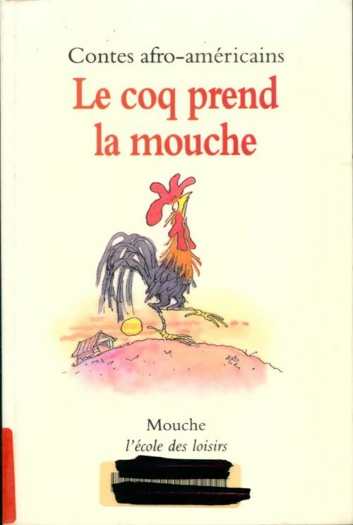 Livrenpoche : Le coq prend la mouche - Leigh Sauerwein - Livre
